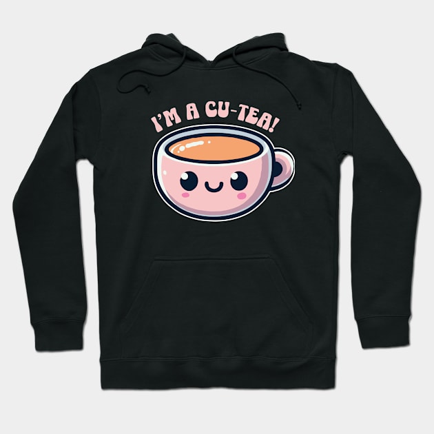 I'm A Cu-Tea Tea Lover Pun Funny Hoodie by valiantbrotha